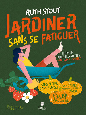 cover image of Jardiner sans se fatiguer--La méthode Stout